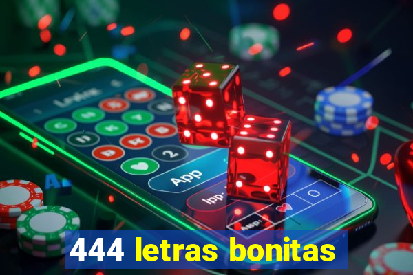 444 letras bonitas