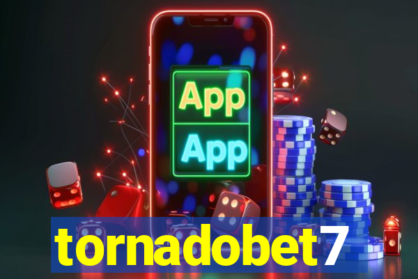 tornadobet7