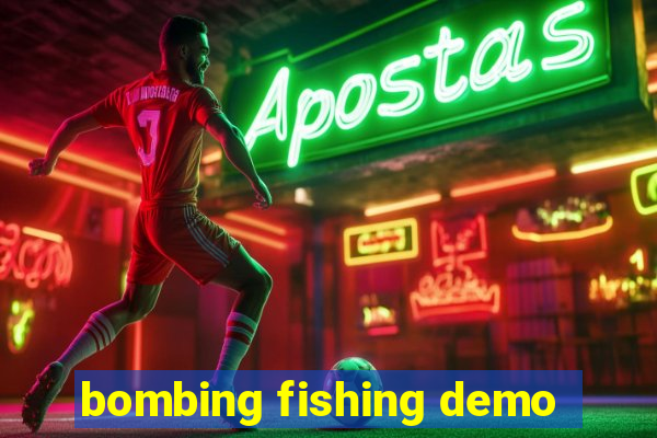 bombing fishing demo